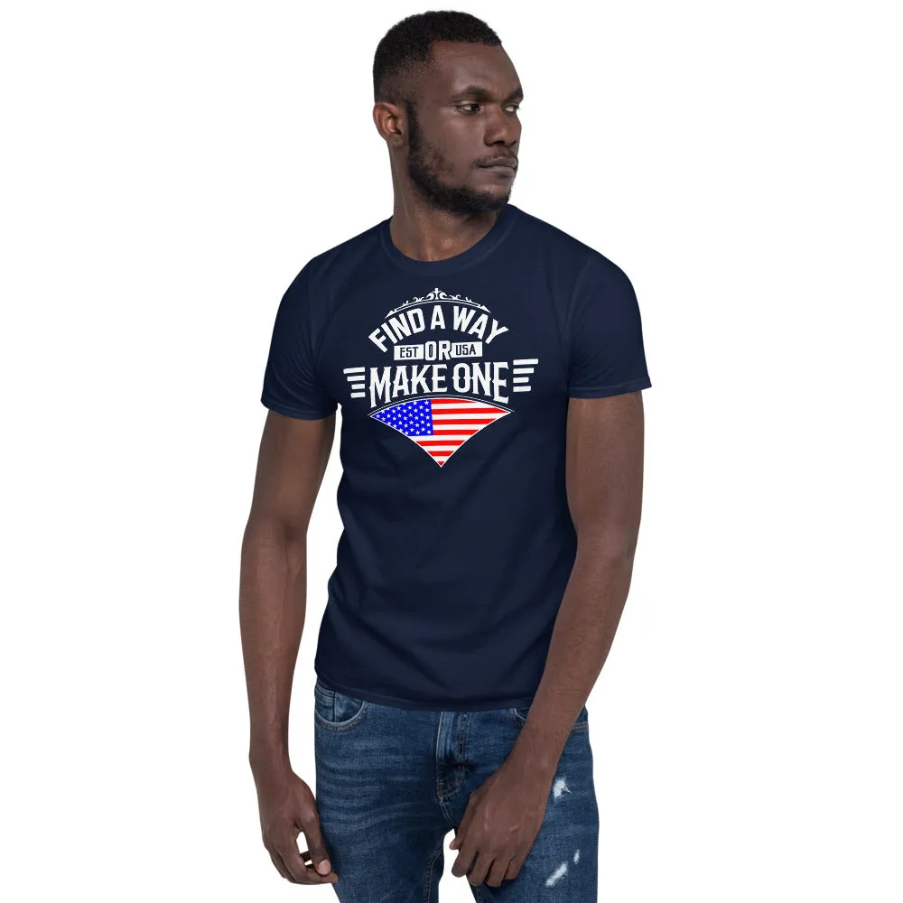 Find a way or Make one Tee