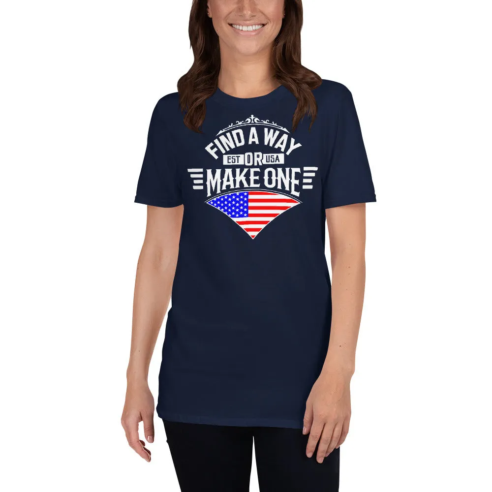 Find a way or Make one Tee