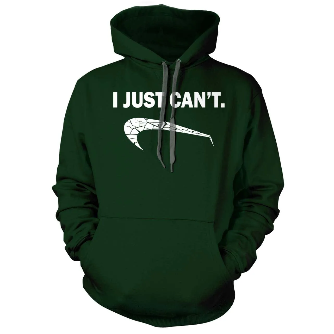 I Just Can't Hoodie