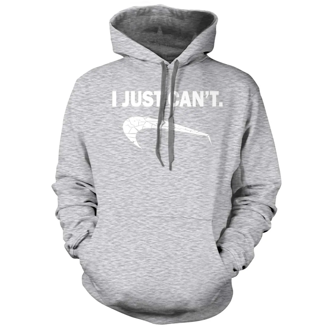 I Just Can't Hoodie