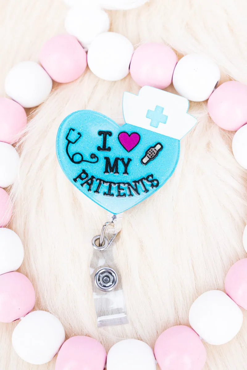 I Love My Patients Badge Reel