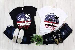 Let&#39;S Get Salty | American Flag T-Shirts