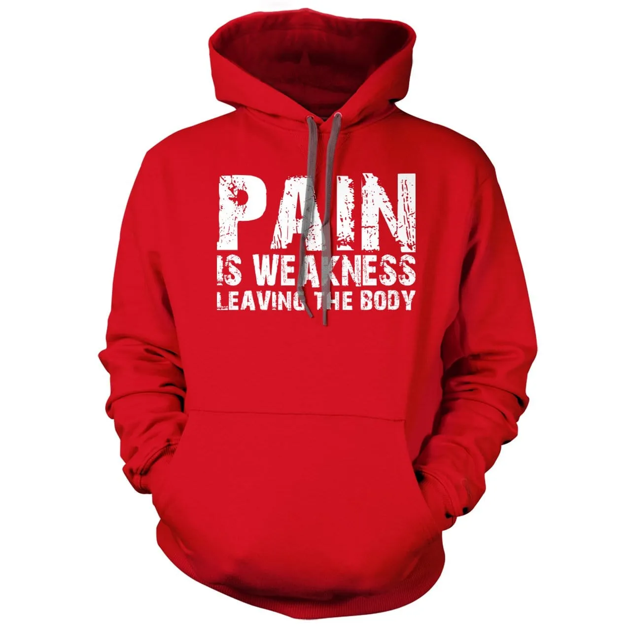 Pain is Weakness Leaving the Body Hoodie